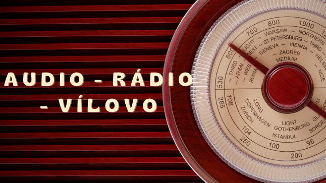 Audio – radio Vílovo