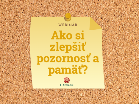 Ako si zlepšiť pozornosť a pamäť? – webinár