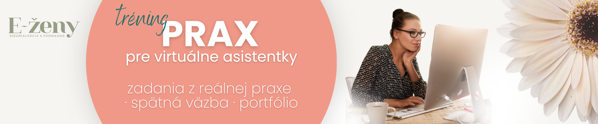 PRAX pre virtuálne asistentky / zadania od reálnych klientov